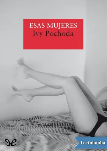 Esas mujeres de Ivy Pochoda, portada del libro