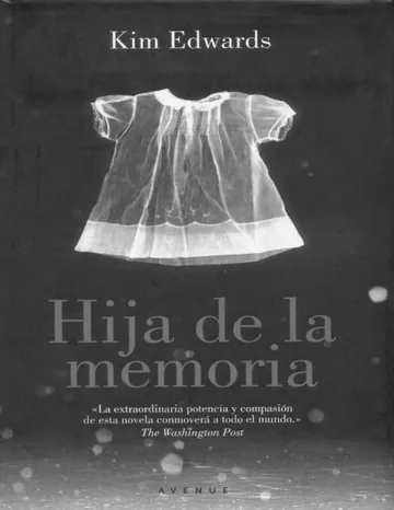 Hija de la memoria de Kim Edwards, portada del libro