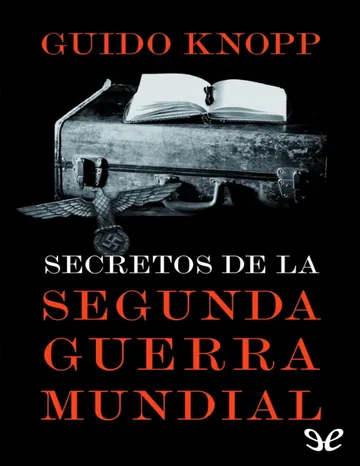 Secretos de la Segunda Guerra Mundial de Guido Knopp, portada del libro