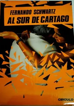 Al sur de Cartago - Fernando Schwartz