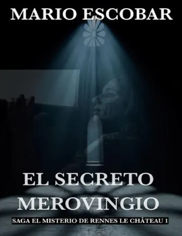 El Secreto Merovingio de Mario Escobar Golderos, portada del libro