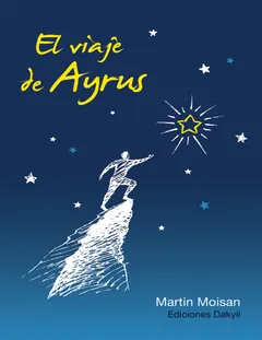 El viaje de Ayrus - Martin Moisan