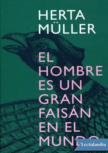 El hombre es un gran faisán en el mundo de Herta Müller, portada del libro
