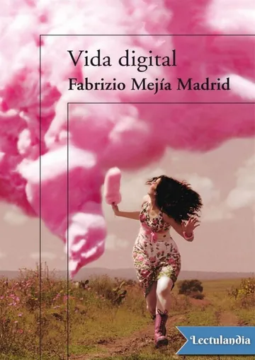 Vida digital de Fabrizio Mejia Madrid, portada del libro