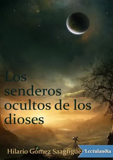 Los senderos ocultos de los dioses de Hilario Gómez Saafigueroa, portada del libro