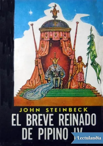 El breve reinado de Pipino IV de John Steinbeck, portada del libro