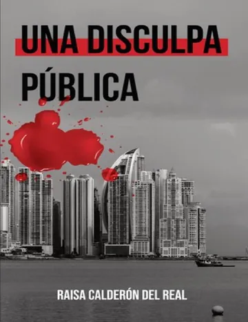 Una disculpa pública de Raisa Isbeth Calderón de Real, portada del libro