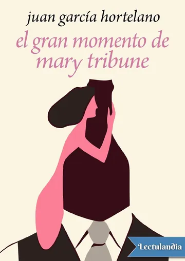 El gran momento de Mary Tribune de Juan Garcia Hortelano, portada del libro