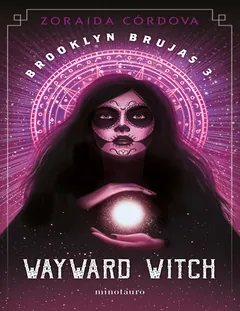 Brooklyn Brujas nº 03/03 Wayward Witch - Zoraida Cordova