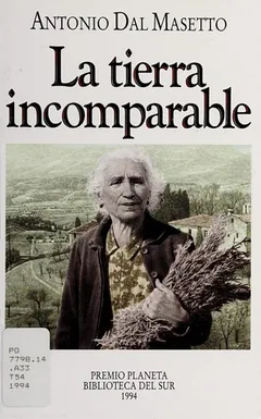 La tierra incomparable - Antonio Dal Masetto