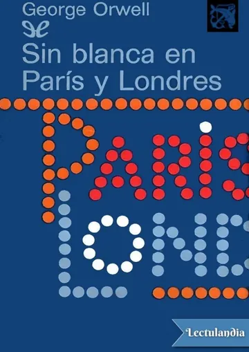 Sin blanca en París y Londres (trad. José Miguel Velloso) de George Orwell, portada del libro