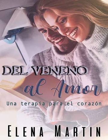 Del veneno al amor: Una terapia para el corazón de Elena Martin, portada del libro