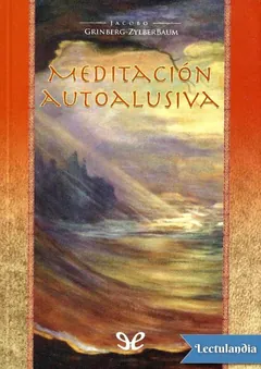 Meditación autoalusiva - Jacobo Grinberg-Zylberbaum