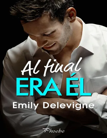 Al final era él de Emily Delevigne, portada del libro