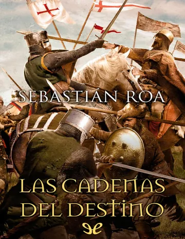 Las cadenas del destino - Sebastian Roa