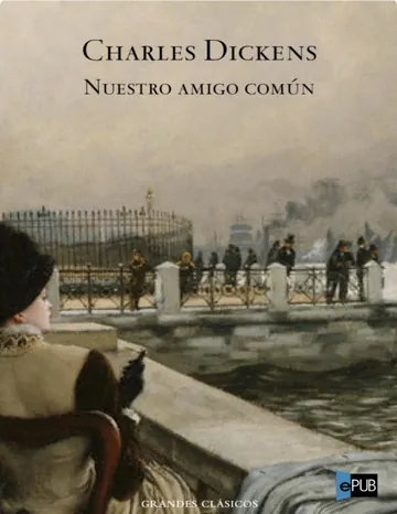 Nuestro amigo comun (ilustrado) de Charles Dickens, portada del libro