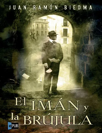 El imán y la brújula de Juan Ramon Biedma, portada del libro