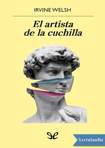El artista de la cuchilla de Irvine Welsh, portada del libro