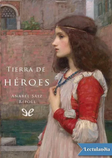 Tierra de héroes de Anabel Sáiz Ripoll, portada del libro