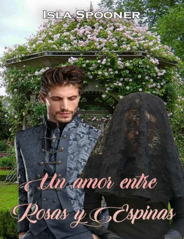 Un amor entre Rosas y Espinas de Isla Spooner, portada del libro