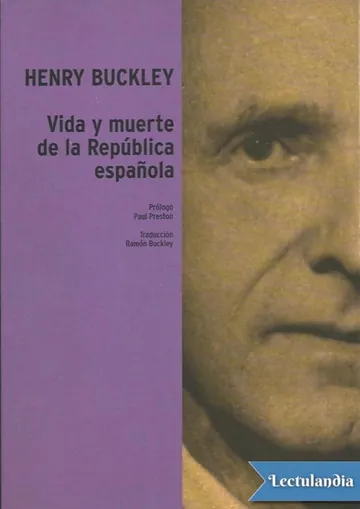 Vida y muerte de la República española de Henry Buckley, portada del libro