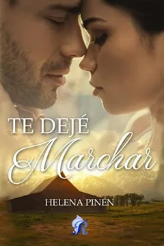Te dejé marchar de Helena Pinén, portada del libro