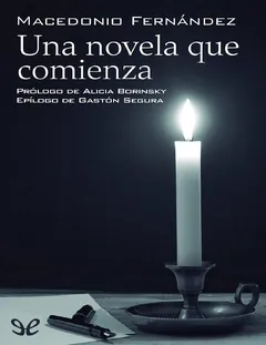 Una novela que comienza - Macedonio Fernandez