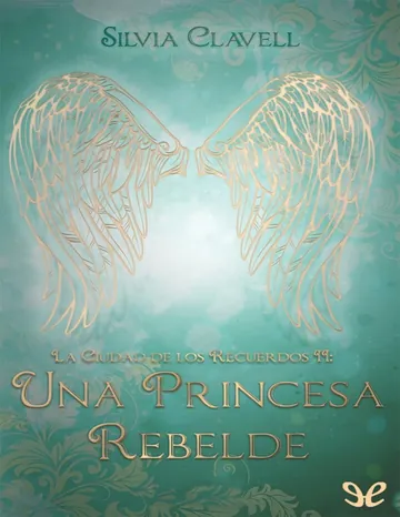 Una princesa rebelde de Silvia Clavell, portada del libro
