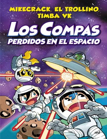 Compas 5. Los Compas perdidos en el espacio de Mikecrack El Trollino y Timba Vk, portada del libro
