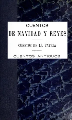 Cuentos de Navidad y Reyes; Cuentos de la patria; Cuentos antiguos de Emilia Pardo Bazán, portada del libro