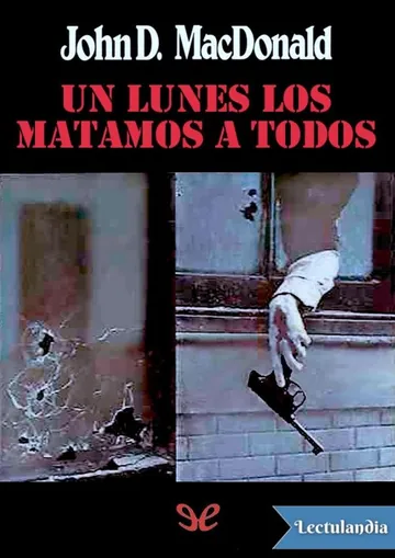 Un lunes los matamos a todos de John D. MacDonald, portada del libro