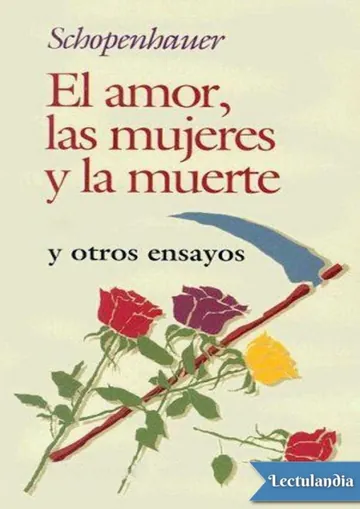 El amor, las mujeres y la muerte y otros ensayos de Arthur Schopenhauer, portada del libro