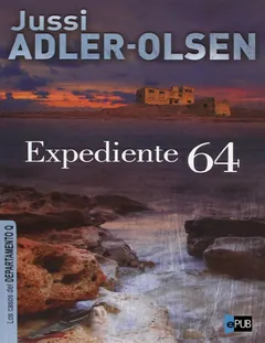 Expediente 64 - Jussi Adler-Olsen