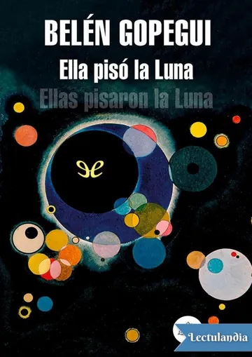 Ella pisó la Luna de Belén Gopegui, portada del libro