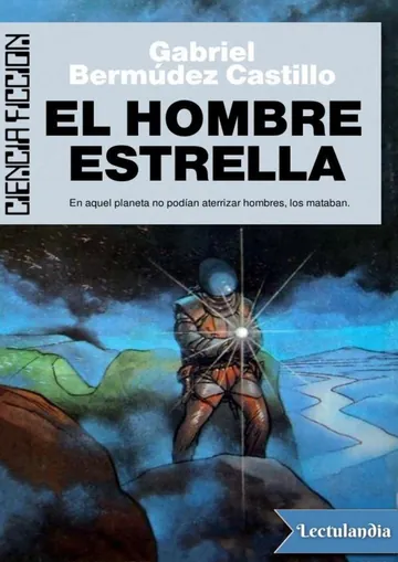El hombre estrella de Gabriel Bermúdez Castillo, portada del libro