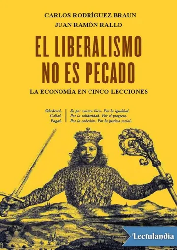 El liberalismo no es pecado: La economía en cinco lecciones de Carlos Rodríguez Braun y Juan Ramón Rallo Julián, portada del libro