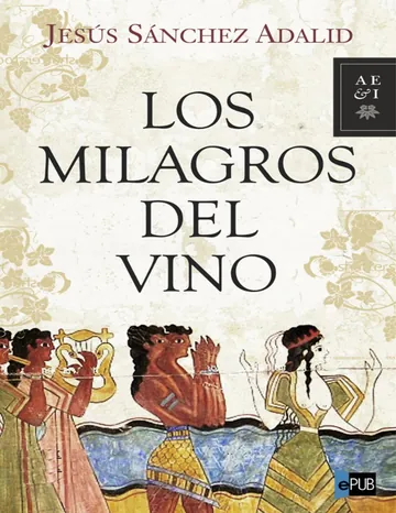 Los milagros del vino de Jesus Sanchez Adalid, portada del libro