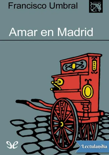 Amar en Madrid de Francisco Umbral, portada del libro