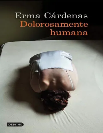 Dolorosamente humana de Erma Cardenas, portada del libro