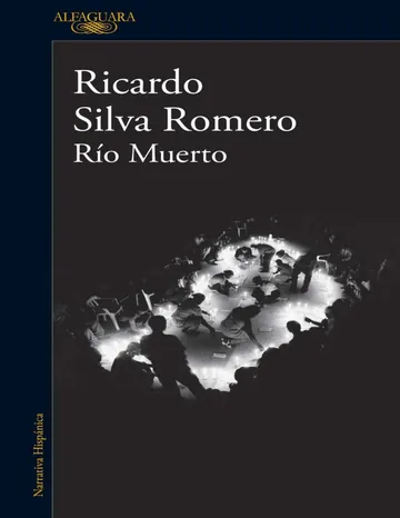 Río muerto de Ricardo Silva Romero, portada del libro