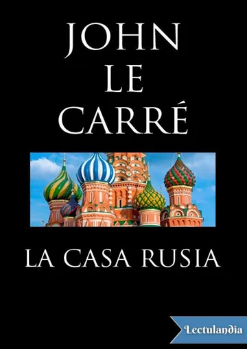 La casa Rusia de John le Carré, portada del libro