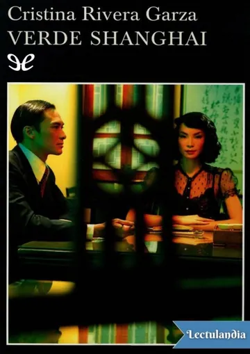 Verde Shanghai de Cristina Rivera Garza, portada del libro