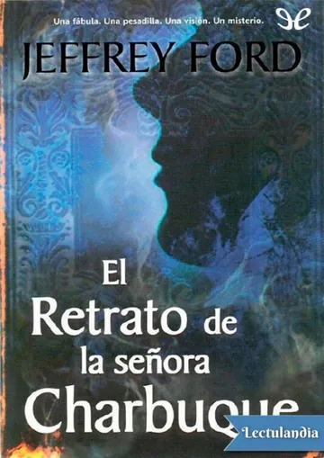 El retrato de la señora Charbuque de Jeffrey Ford, portada del libro