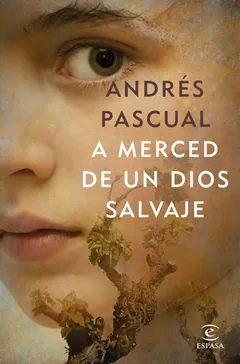 A merced de un dios salvaje - Andrés Pascual