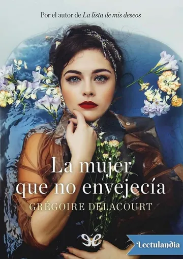 La mujer que no envejecía de Grégoire Delacourt, portada del libro