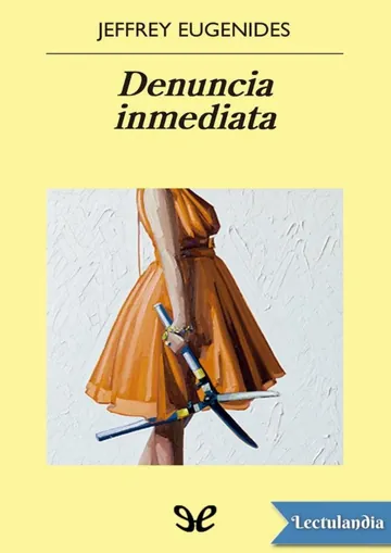 Denuncia inmediata de Jeffrey Eugenides, portada del libro