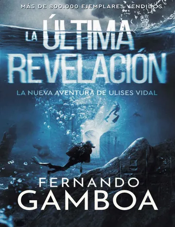 LA ÚLTIMA REVELACIÓN (Las aventuras de Ulises Vidal nº 3) de Fernando Gamboa, portada del libro