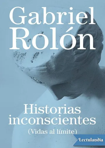 Historias inconscientes de Gabriel Rolón, portada del libro