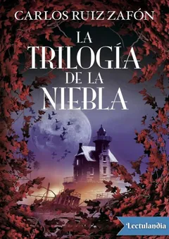La Trilogía de la Niebla - Carlos Ruiz Zafon