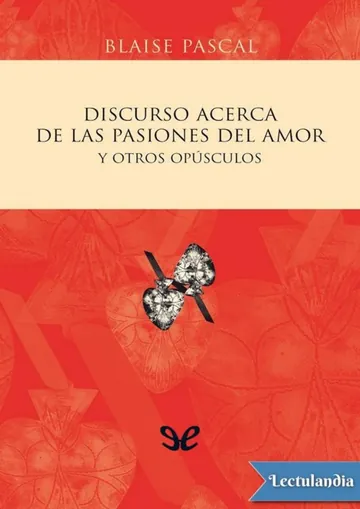 Discurso acerca de las pasiones del amor y otros opúsculos de Blaise Pascal, portada del libro